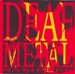Deaf Metal Sampler